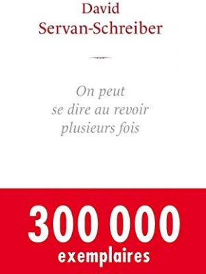 On peut se dire au revoir plusieurs fois