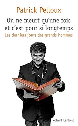 9782221133743_on-ne-meurt-quune-fois-et-cest-pour-si-longtemps_front-1.jpg On ne meurt qu'une fois et c'est pour si longtemps