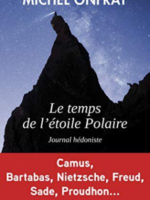 Le temps de l'étoile polaire - journal hédoniste
