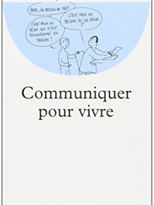 Communiquer pour vivre