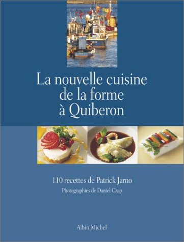 Nouvelle cuisine de la forme a quiberon (la) (cuisine - gastronomie - vin) (french edition)