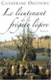 Lieutenant de la fregate legere (le) (romans, nouvelles, recits (domaine francais)) (french edition)