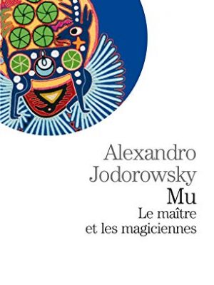 Mu, le maître et les magiciennes (espaces libres - sagesses)