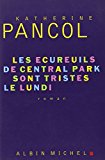 Les ecureuils de central park sont tristes le lundi (romans, nouvelles, recits (domaine francais)) (french edition)
