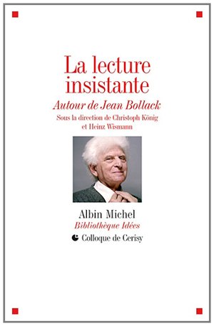 La lecture insistante: autour de jean bollack