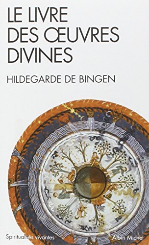 Le livre des oeuvres divines, hildegarde de bingen (visions) (collections spiritualites) (french edition)