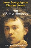 Vie d'arthur rimbaud (petite bibliothèque payot) (french edition)