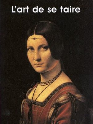 L'art de se taire_1_ere_ed - fermeture et bascule vers 9782228920780 (petite bibliothèque payot) (french edition)