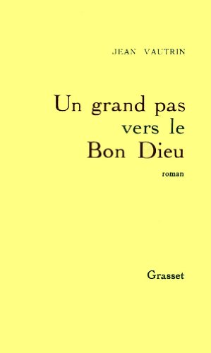 9782246407119_un-grand-pas-vers-le-bon-dieu-litterature-francaise-french-edition_front-3.jpg Un grand pas vers le bon dieu (littérature française) (french edition)