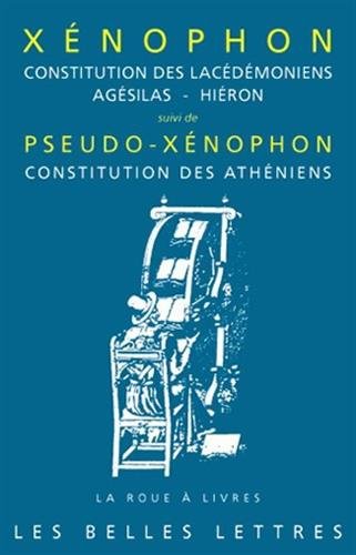 9782251339511_xenophon-constitution-des-lacedemoniens-agesilas-hieron-la-roue-a-livres-french-edition_front-1.jpg Xenophon, constitution des lacedemoniens, agesilas - hieron (la roue a livres) (french edition)