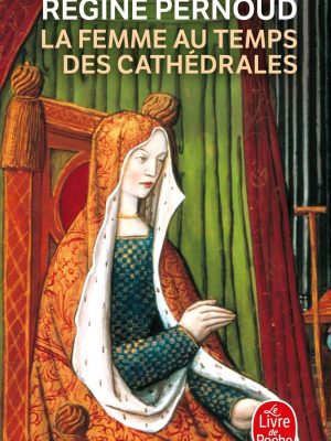 La femme au temps des cathedrales (ldp litterature) (french edition)