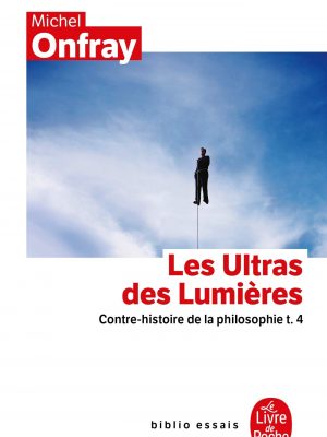 Les ultras des lumieres (ldp bib.essais) (french edition)