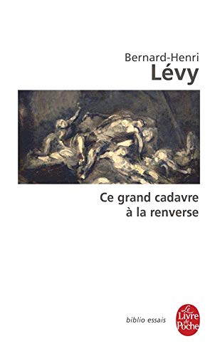 Ce grand cadavre a la renverse (ldp bib.essais) (french edition)