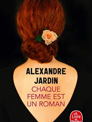 Chaque femme est un roman (french edition)