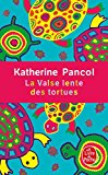 La valse lente des tortues (le livre de poche) (french edition)