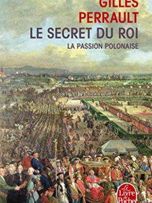 9782253137030_le-secret-du-roi-t01-la-passion-polonaise-ldp-litterature-french-edition_front-1.jpg Le secret du roi t01 la passion polonaise (ldp litterature) (french edition)