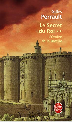 L'ombre de la bastille (le secret du roi) (french edition)