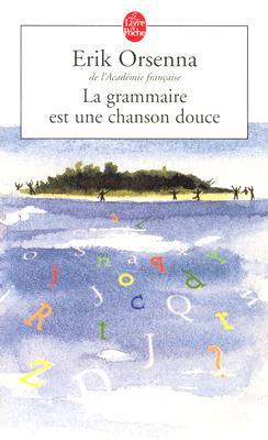 La grammaire est une chanson douce (ldp litterature) (french edition)