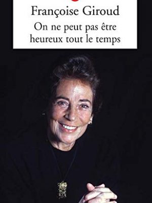 9782253153290_on-ne-peut-pas-etre-heureux-tout-le-temps-ldp-litterature-french-edition_front-3.jpg On ne peut pas etre heureux tout le temps (ldp litterature) (french edition)