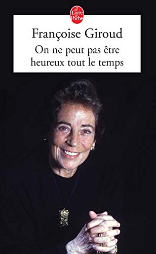 On ne peut pas etre heureux tout le temps (ldp litterature) (french edition)