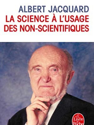 La science a l'usage des non-scientifiques (french edition)