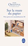 9782253174080_sur-la-route-du-papier-petit-precis-de-mondialisation-3-litterature-documents-french-edition_front-1.jpg Sur la route du papier (petit precis de mondialisation 3) (litterature & documents) (french edition)