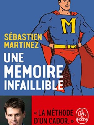 Une memoire infaillible: briller en societe sans smartphone