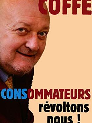 Consommateurs, révoltons-nous !