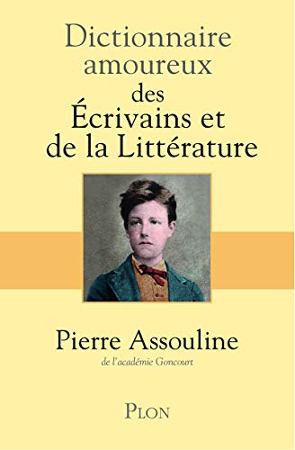 9782259228183_dictionnaire-amoureux-des-ecrivains-et-de-la-litterature-french-edition_front-1.jpg Dictionnaire amoureux des écrivains et de la littérature (french edition)