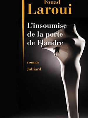 L'insoumise de la porte de flandre (french edition)