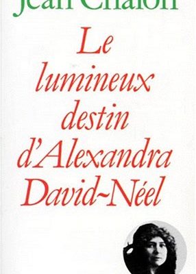9782262003531_le-lumineux-destin-dalexandra-david-neel-french-edition_front-3.jpg Le lumineux destin d'alexandra david-néel (french edition)