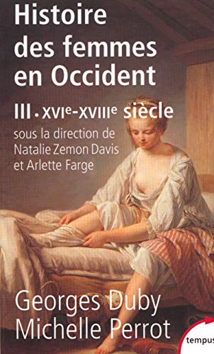 L'histoire des femmes en occident - tome 3 du xvie au xviiie siècle (3)