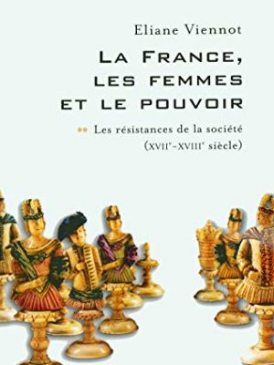 La france, les femmes et le pouvoir - tome 2
