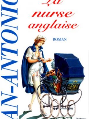 La nurse anglaise -fnoi- (san-antonio) (french edition)