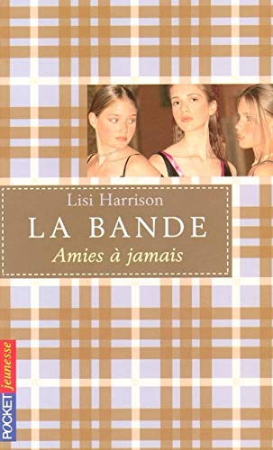 9782266145398_amies-a-jamais-la-bande-no-2_front-1.jpg Amies Ă jamais (la bande, no. 2)