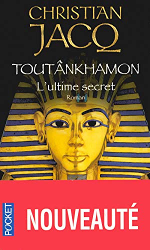 Toutankhamon l'ultime secret