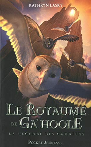 Royaume de ga hoole la legende (french edition)