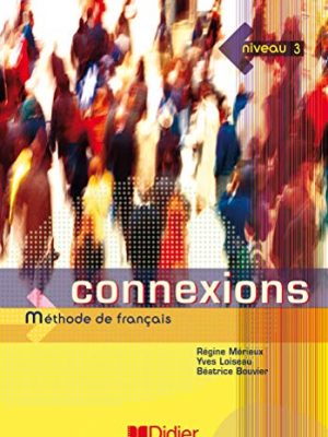Connexions methode de francais : niveau 3 (french edition)