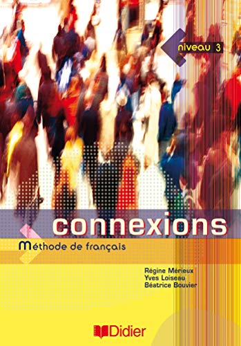 9782278056224_connexions-methode-de-francais-niveau-3-french-edition_front-1.jpg Connexions methode de francais : niveau 3 (french edition)