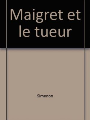 Maigret et le tueur