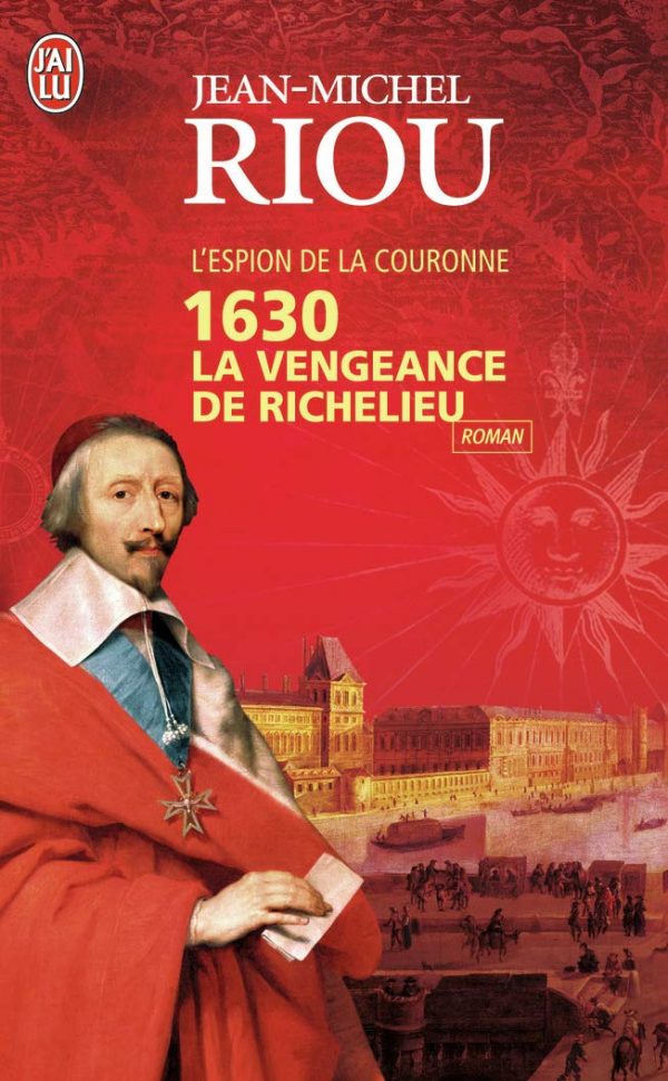 1630 la vengeance de richelieu - l'espio;litterature generale