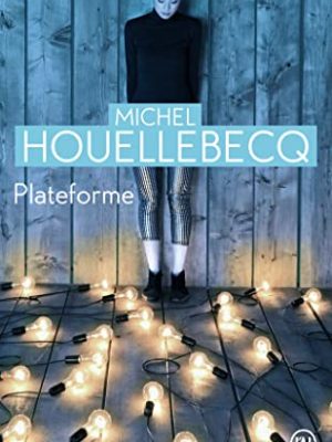 Plateforme (french edition) (litterature generale)