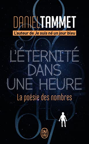 L'éternité dans une heure: la poésie des nombres