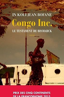 Congo inc.: le testament de bismarck (french edition)