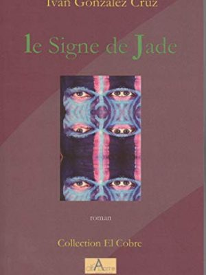 9782357590038_le-signe-de-jade-french-edition_front-5.jpg Le signe de jade (french edition)
