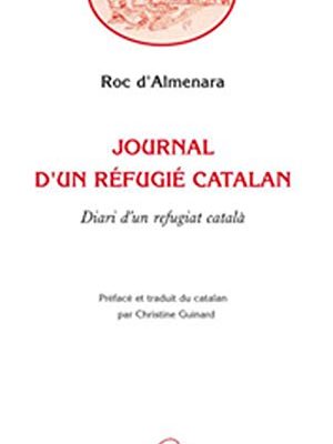 Journal d'un réfugié catalan (exil, guerre et camps)