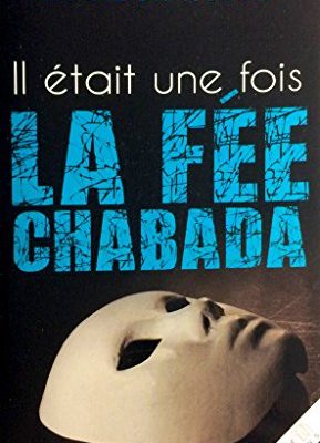 9782377630165_il-etait-une-fois-la-fee-chabada-french-edition_front-1.jpg Il était une fois la fée chabada (french edition)