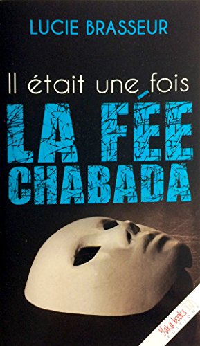 9782377630165_il-etait-une-fois-la-fee-chabada-french-edition_front-1.jpg Il était une fois la fée chabada (french edition)