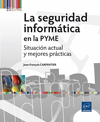 9782409001802_la-seguridad-informatica-en-la-pyme_front-1.jpg La seguridad informatica en la pyme