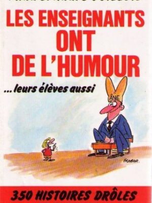 9782501008563_les-enseignants-ont-de-lhumour-leurs-eleves-aussi_front-1.jpg Les enseignants ont de l'humour / leurs eleves aussi